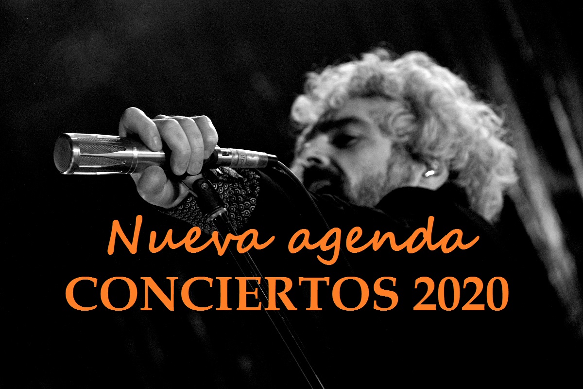 Nueva agenda CONCIERTOS 2020